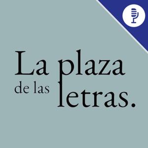 La Plaza de las Letras by Plaza Podcast