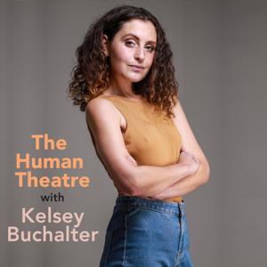 The Human Theatre by Kelsey Buchalter