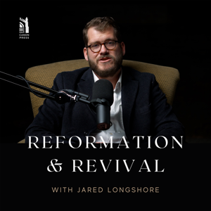 Reformation & Revival by Canon Press