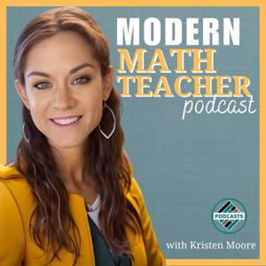 Modern Math Teacher by Kristen Moore, Project Based Learning Coach