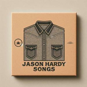 Jason Hardy Songs by Jason Hardy