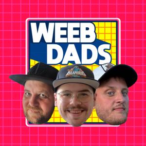 WeebDads - Der Anime und Manga Podcast