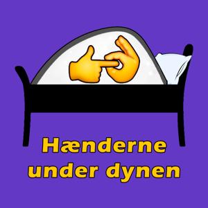 Hænderne Under Dynen by underdynenpodcast