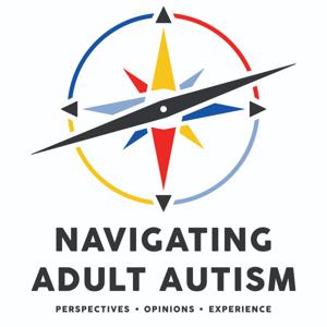 Navigating Adult Autism by Navigating Adult Autism