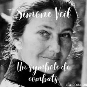 Simone Veil, un symbole de combats