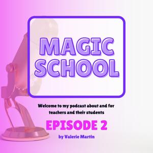 The MagicSchool AI  Classroom Podcast: Episode 2