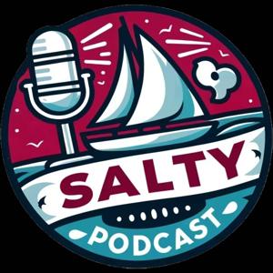 Salty Podcast:  Sailing