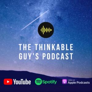 The Thinkable Guys Podcast