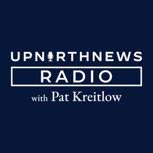 UpNorthNews Radio with Pat Kreitlow by Pat Kreitlow