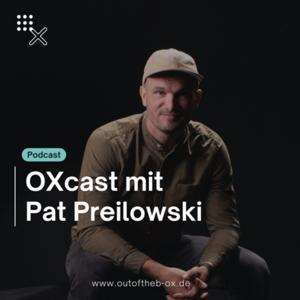 OXcast mit Pat Preilowski