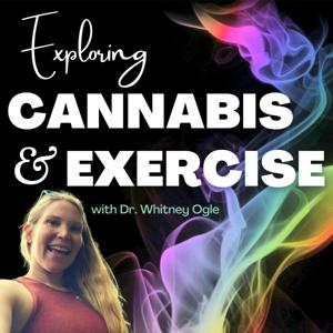 Exploring Cannabis & Exercise by Whitney