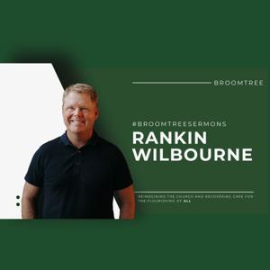 Rankin Wilbourne Sermons