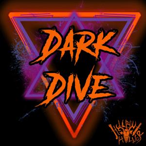 Hellbent Holler: DARK DIVE