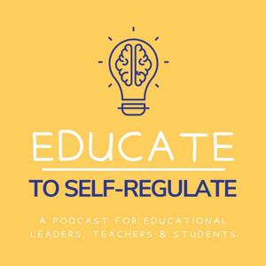 Educate to Self-Regulate