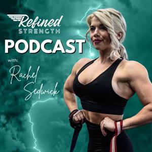 The Refined Strength Podcast