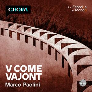 V come Vajont by Marco Paolini - Chora Media