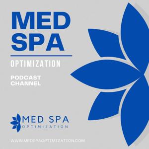 Medspa Optimization Podcast by Joe Lau