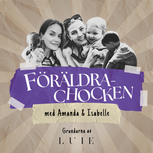 Föräldrachocken by Isabelle & Amanda