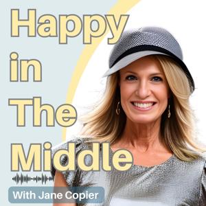 Happy in The Middle, a Podcast for Christian Midlife Women by Jane Copier