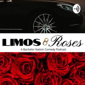 Limos and Roses : A Bachelor Nation Comedy Podcast