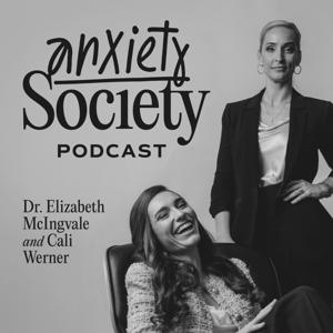 Anxiety Society by Dr. Liz McIngvale and Cali Werner