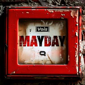 Mayday - un podcast Vois by Vois