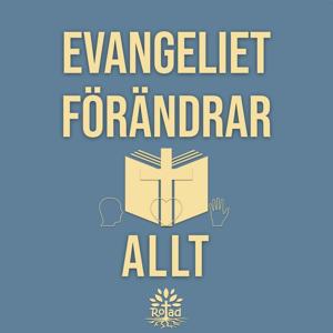 Evangeliet förändrar allt