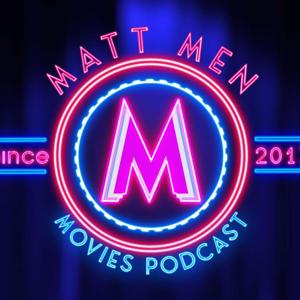 Matt Men Movie Podcast