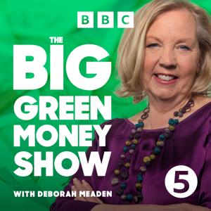 The Big Green Money Show by BBC Radio 5 Live