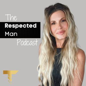 The Respected Man Podcast