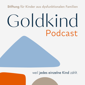 GOLDKIND Podcast by GOLDKIND Stiftung