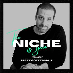 The Niche Is You by Matthew Gottesman