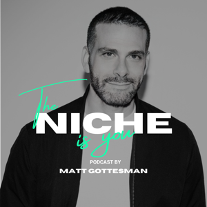 The Niche Is You by Matthew Gottesman