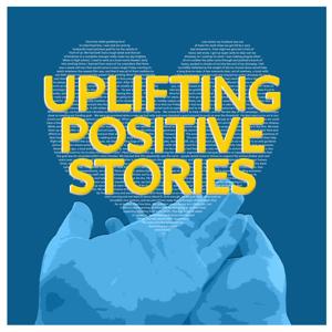 Uplifting Positive Stories by Adrianna