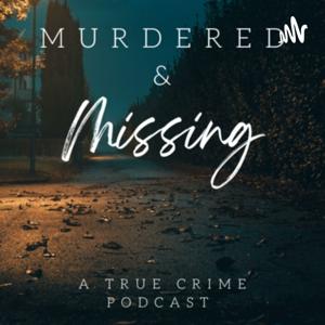 Murdered & Missing