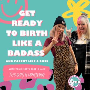 Get ready to birth like a badass with The Birth Uprising