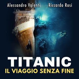 Titanic - Il viaggio senza fine