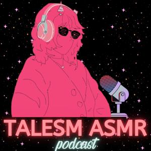 Talesm ASMR