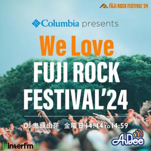 Columbia presents We Love FUJI ROCK FESTIVAL '24