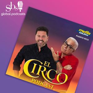 El Circo Podcast by SBS Global Podcasts