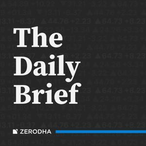 The Daily Brief by Zerodha