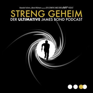 Streng Geheim - Der ultimative James Bond Podcast