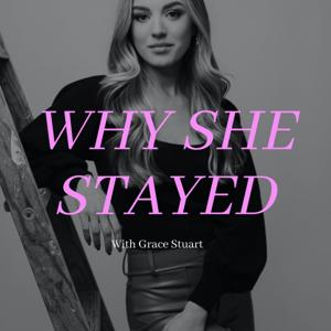 Why She Stayed