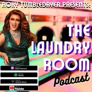 Roxy Tumbledryer Presents: The Laundry Room Podcast