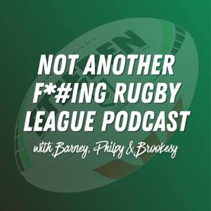 Not Another F*#ing  Rugby League Podcast by Not Another F*#ing Podcast Network