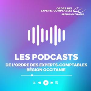 Les Podcasts de l'Ordre des Experts-Comptables Région Occitanie