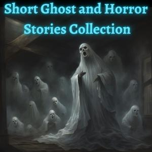 Short Ghost and Horror Stories Collection