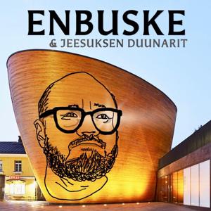 Enbuske & Jeesuksen duunarit by Enbuske & Jeesuksen duunarit