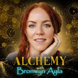 Alchemy with Bronwyn by Bronwyn Ayla