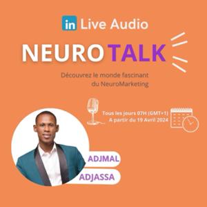 Neuro Talk avec Adjmal ADJASSA, Spécialiste NeuroMarketing